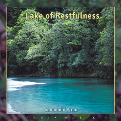 Album cover of 'Lake of Restfulness' by Sambodhi Prem