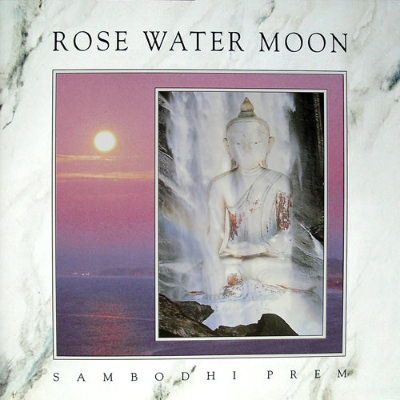 Album cover of 'Rose Water Moon' by Sambodhi Prem